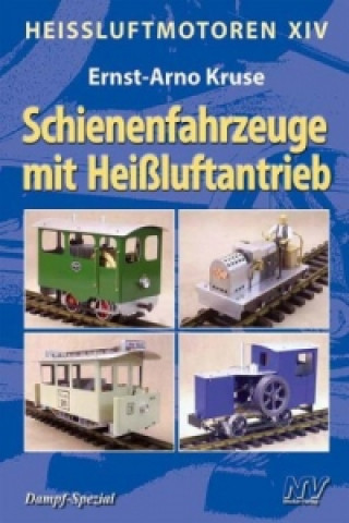 Schienenfahrzeuge mit Heißluftantrieb