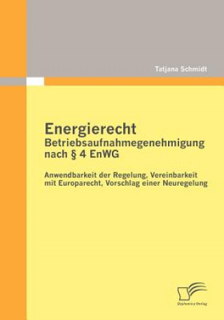 Energierecht - Betriebsaufnahmegenehmigung Nach   4 Enwg