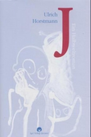 J, Ein Halbweltroman