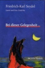 Bei dieser Gelegenheit . . .