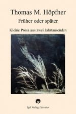 Früher oder später
