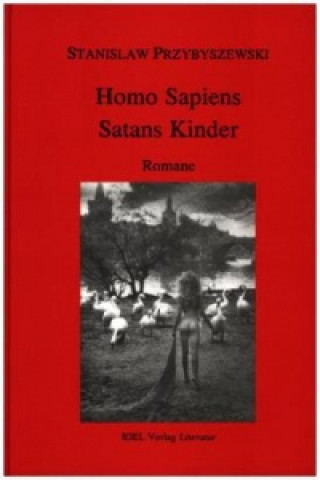 Homo Sapiens. Satans Kinder