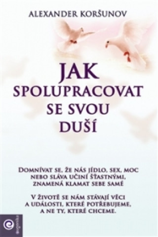 Jak spolupracovat se svou duší