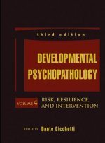 Developmental Psychopathology, 3e V 4 - Risk, Resilience, and Intervention