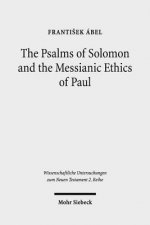 Psalms of Solomon and the Messianic Ethics of Paul