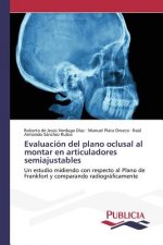 Evaluacion del plano oclusal al montar en articuladores semiajustables