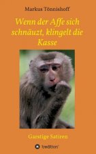 Wenn der Affe sich schnauzt, klingelt die Kasse