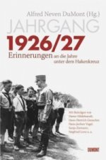 Jahrgang 1926/27 . Erinnerungen an die Jahre unter dem Hakenkreuz