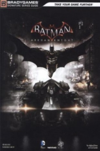Batman: Arkham Knight - Das offizielle Lösungsbuch