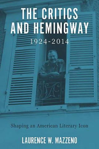 Critics and Hemingway, 1924-2014