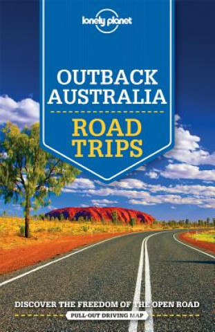 Lonely Planet Outback Australia Road Trips