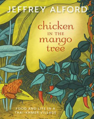 Chicken in the Mango Tree (Jeffrey Alford)()