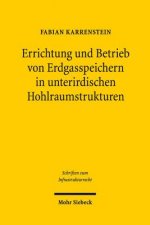 Errichtung und Betrieb von Erdgasspeichern in unterirdischen Hohlraumstrukturen