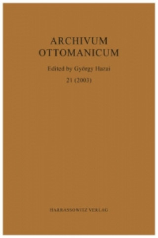Archivum Ottomanicum 21 (2003)