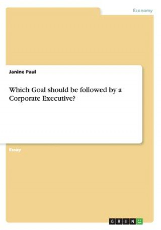Which Goal should be followed by a Corporate Executive?