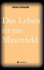 Das Leben ist ein Minenfeld