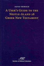 User's Guide to the Nestle-Aland 28 Greek New Testament