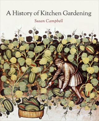 History of Kitchen Gardening