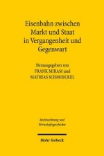 Eisenbahn zwischen Markt und Staat in Vergangenheit und Gegenwart