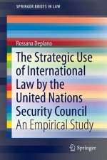 Strategic Use of International Law by the United Nations Security Council