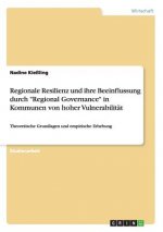 Regionale Resilienz und ihre Beeinflussung durch Regional Governance in Kommunen von hoher Vulnerabilitat