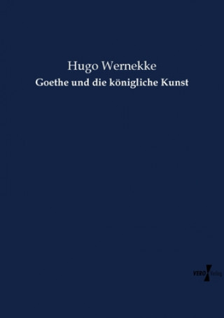 Goethe und die koenigliche Kunst