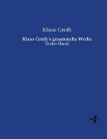 Klaus Groths gesammelte Werke