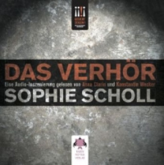 Sophie Scholl - Das Verhör, 1 Audio-CD