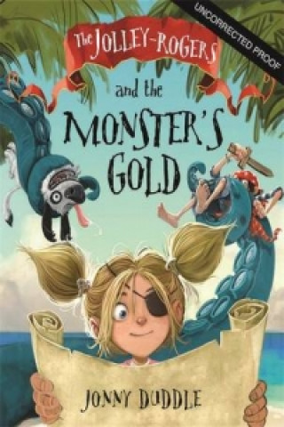 Jolley-Rogers and the Monster's Gold