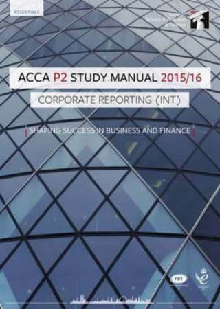 ACCA P2 Corporate Reporting (Int and UK) Study Manual Text