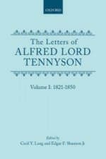 Letters of Alfred Lord Tennyson: Volume I: 1821-1850