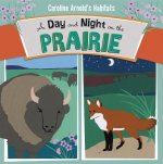 Day and Night on the Prairie