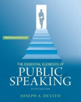 Essential Elements of Public Speaking, the Plus New Mycommunicationlab with Pearson eText - Access Card Package