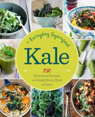 Kale: The Everyday Superfood