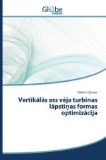 Vertikālās ass vēja turbīnas lāpstiņas formas optimizācija