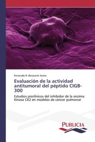 Evaluacion de la actividad antitumoral del peptido CIGB-300