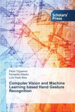 Computer Vision and Machine Learning based Hand Gesture Recognition