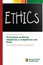 Principios praticos objetivos e subjetivos em Kant