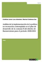 Analisis de la implementacion de la politica en recreacion contemplada en el plan de desarrollo de la comuna 8 del distrito de Buenaventura para el pe