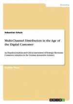 Multi-Channel Distribution in the Age of the Digital Customer