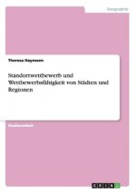 Standortwettbewerb und Wettbewerbsfahigkeit von Stadten und Regionen