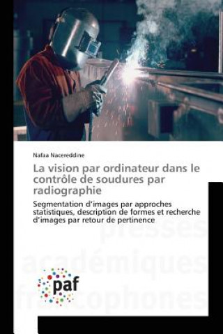 La Vision Par Ordinateur Dans Le Controle de Soudures Par Radiographie