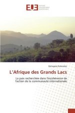 L Afrique Des Grands Lacs