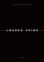 Paulo Nozolino: Loaded Shine