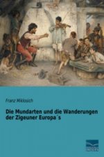 Die Mundarten und die Wanderungen der Zigeuner Europa s