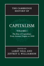 Cambridge History of Capitalism: Volume 1, The Rise of Capitalism: From Ancient Origins to 1848
