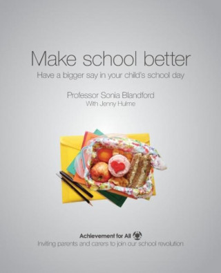 Make School Better: Have a Bigger Say in Your Child's School Day