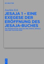 Jesaja 1 - Eine Exegese Der Eroeffnung Des Jesaja-Buches