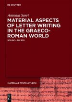 Material Aspects of Letter Writing in the Graeco-Roman World