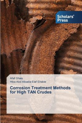 Corrosion Treatment Methods for High TAN Crudes